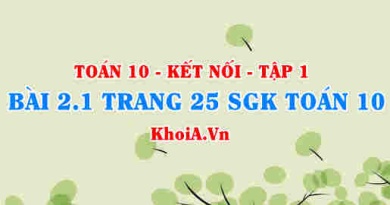 Bài 2.1 trang 25 SGK Toán 10 tập 1 Kết nối tri thức